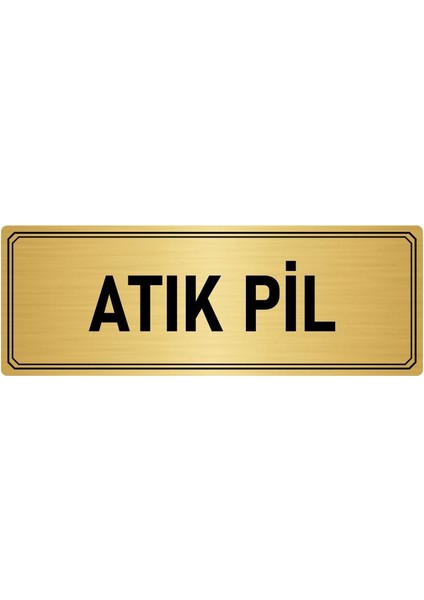 Metal Yönlendirme Levhası Departman Kapı Isimliği Atık Pil 7x20 cm Altın Renk