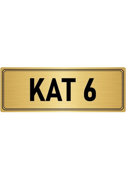 Metal Yönlendirme Levhası Departman Kapı Isimliği Kat 6 10x20 cm Altın Renk
