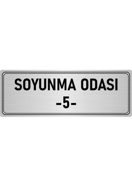Metal Yönlendirme Levhası Departman Kapı Isimliği Soyunma Odası 5 10x20 cm Gümüş Renk