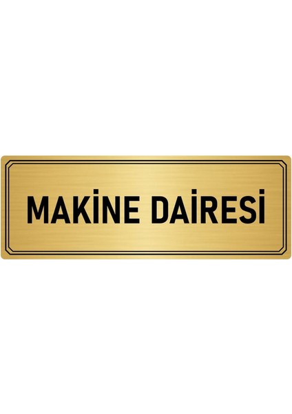 Metal Yönlendirme Levhası Departman Kapı Isimliği Makine Dairesi 7x20 cm Altın Renk