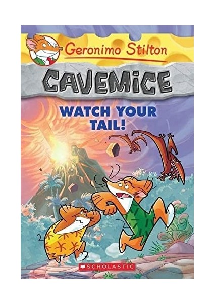 Watch Your Tail! (Geronimo Stilton Cavemice #2)