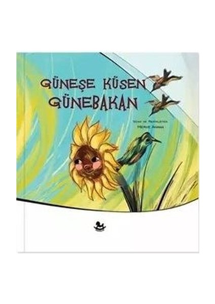 Güneşe Küsen Günebakan - Merve Akman