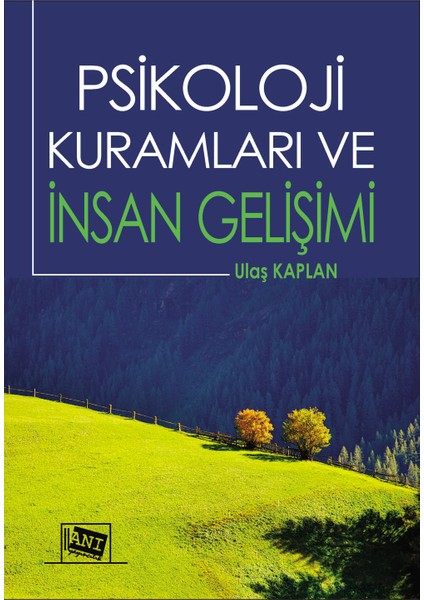 Psikoloji Kuramları ve Insan Gelişimi