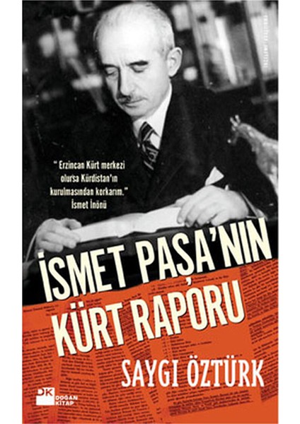 Ismet Paşanın Kürt Raporu / Doğan