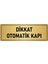 Metal Yönlendirme Levhası Departman Kapı Isimliği Dikkat Otomaik Kapı 7x20 cm Altın Renk 1