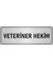 Metal Yönlendirme Levhası Departman Kapı Isimliği Veteriner Hekim 5x20 cm Gümüş Renk 1