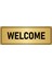 Metal Yönlendirme Levhası Departman Kapı Isimliği Welcome 7x20 cm Altın Renk 1