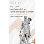Diyojen'in Sen Beni Aşağılayabilirsin Ama Ben Aşağılanmam Eserinin 2020 Basımı