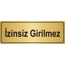 Özarslan Dizaynİzinsiz Girilmez Yönlendirme Levhası 5 x 20 cm Altın Renk