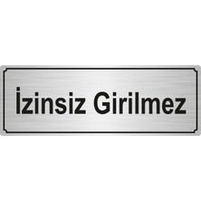 Özarslan Dizaynİzinsiz Girilmez Yönlendirme Levhası 5 x 20 cm Gümüş Renk