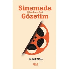 Sinemada Bilinçdışı ve Yeni Gözetim - Gözde Sunal