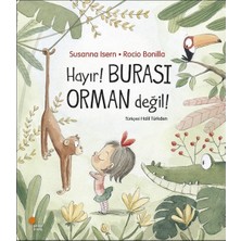 Hayır! Burası Orman Değil! - Susanna Isern