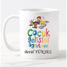 Nil Hediye Çocuk Gelişimi Öğretmeni Temalı Kupa