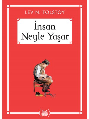 İnsan Neyle Yaşar? - Lev N. Tolstoy