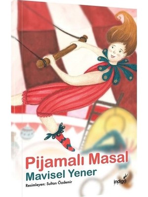 İndigo Çocuk Pijamalı Masal - Mavisel Yener