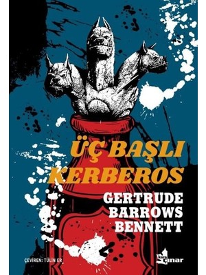Üç Başlı Kerberos - Gertrude Barrows Bennett