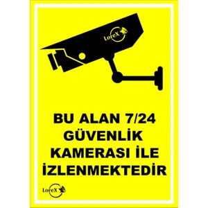 LOREX LR-IS724 "Bu Alan 7&24 Güvenlik Kamerası İle İzlenmektedir" Yazılı PVC Uyarı İkaz Levhası