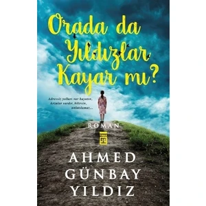 Orada Da Yıldızlar Kayar Mı? - Ahmed Günbay Yıldız