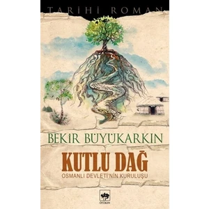 Kutlu Dağ - Bekir Büyükarkın