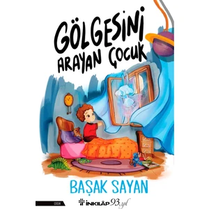Gölgesini Arayan Çocuk - Başak Sayan