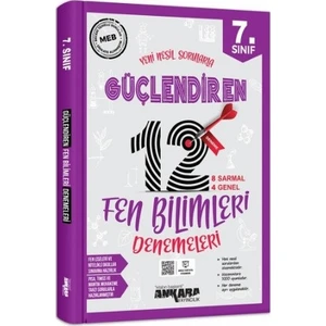 Ankara Yayıncılık 7.Sınıf Güçlendiren Fen Bilimleri 12 Deneme Sınavı