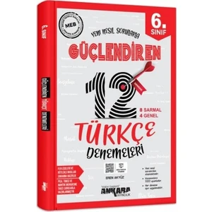Ankara Yayıncılık 6.Sınıf Güçlendiren Türkçe 12 Deneme Sınavı