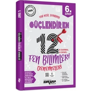 Ankara Yayıncılık 6.Sınıf Güçlendiren Fen Bilimleri 12 Deneme Sınavı