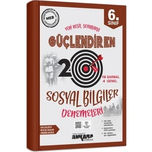 Ankara Yayıncılık 6.Sınıf Güçlendiren Sosyal Bilgiler 20 Deneme Sınavı