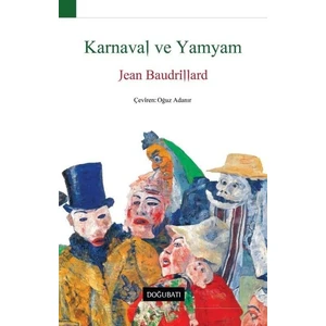 Karnaval Ve Yamyam - Jean Baudrillard
