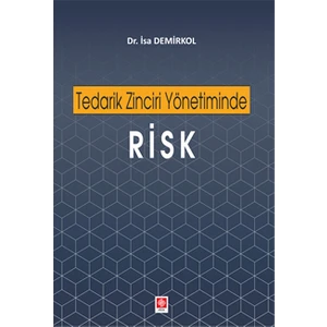 Tedarik Zinciri Yönetiminde Risk - Isa Demirkol