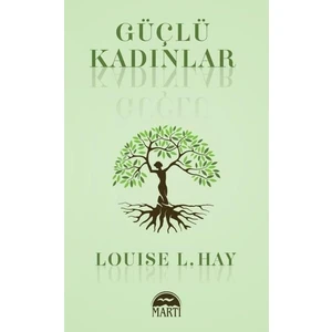 Güçlü Kadınlar - Louise L. Hay