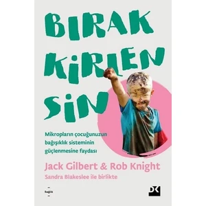 Bırak Kirlensin - Jack Gilbert
