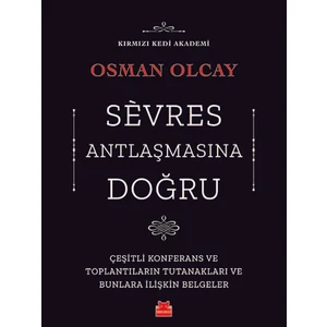 Sévres Antlaşmasına Doğru   - Osman Olcay