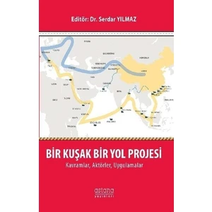 Bir Kuşak Bir Yol Projesi - Serdar Yılmaz
