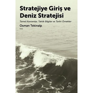 Stratejiye Giriş Ve Deniz Stratejsi - Osman Tekinalp