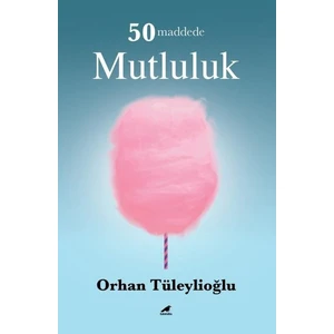 50 Maddede Mutluluk - Orhan Tüleylioğlu