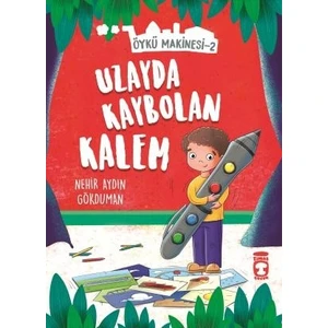 Uzayda Kaybolan Kalem  Öykü Makinesi 2 - Nehir Aydın Gökduman