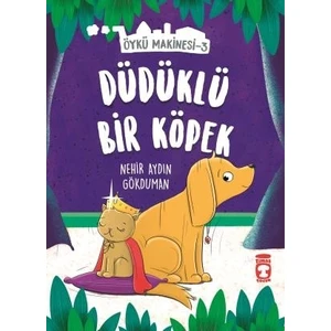 Düdüklü Köpek  Öykü Makinesi 3 - Nehir Aydın Gökduman