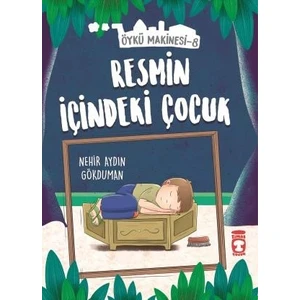 Resmin İçindeki Çocuk  Öykü Makinesi 8 - Nehir Aydın Gökduman