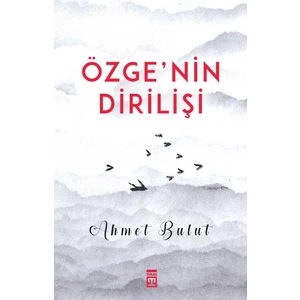 Özgenin Dirilişi - Ahmet Bulut