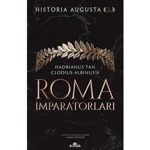 Roma İmparatorları (1. Cilt) - Historia Augusta