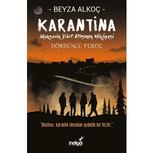 Karantina: Dördüncü Perde - Beyza Alkoç