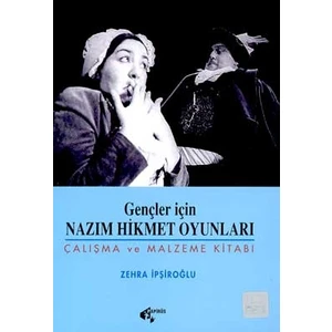 Gençler İçin Nazım Hikmet Oyunları Çalışma ve Malzeme Kitabı - Zehra İpşiroğlu