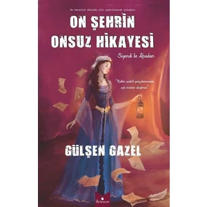 On Şehrin Onsuz Hikayesi - Gülşen Gazel