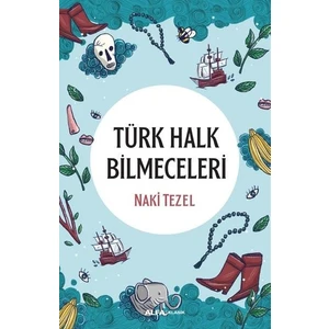 Türk Halk Bilmeceleri - Naki Tezel