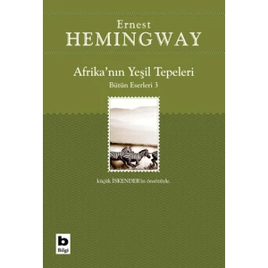 Afrika'nın Yeşil Tepeleri - Ernest Hemingway
