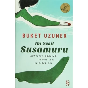 İki Yeşil Susamuru (Ciltli) - Buket Uzuner