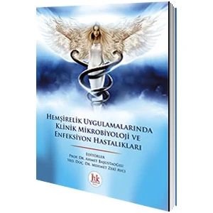 Hemşirelik Uygulamaları Klinik Mikrobiyoloji ve Enfeksiyon Hastalıkları - Ahmet Başustaoğlu