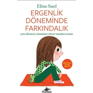 Ergenlik Döneminde Farkındalık (Meditasyon Cd’siyle Birlikte) - Eline Snel