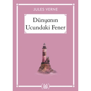 Dünyanın Ucundaki Fener - Jules Verne